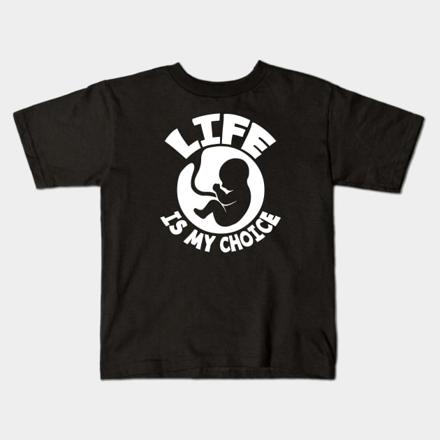 Pro Life Choice Kids T-Shirt by thelamboy